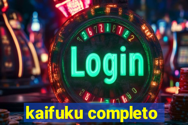 kaifuku completo